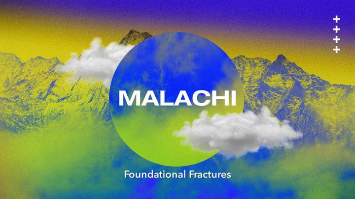 Oct-Nov 2024 2024 Oct-Nov: Malachi - Foundational Fractures